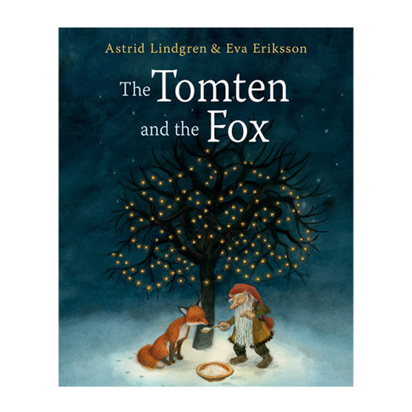 The Tomten and the Fox - Astrid Lindgren; Illustrated by Eva Eriksson