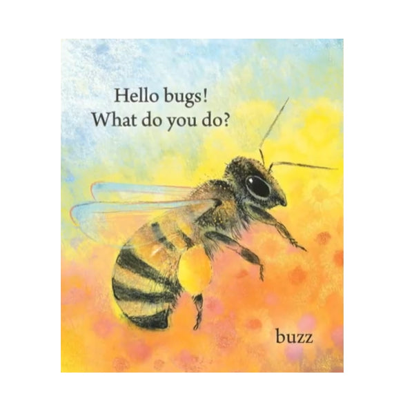 Hello Bugs, What Do You Do? - Marjolein Thiebout & Loes Botman