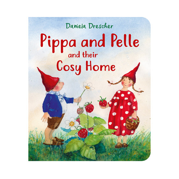 Pippa and Pelle and their Cosy Home - Daniela Drescher