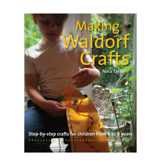 Making Waldorf Crafts -  Nina Taylor