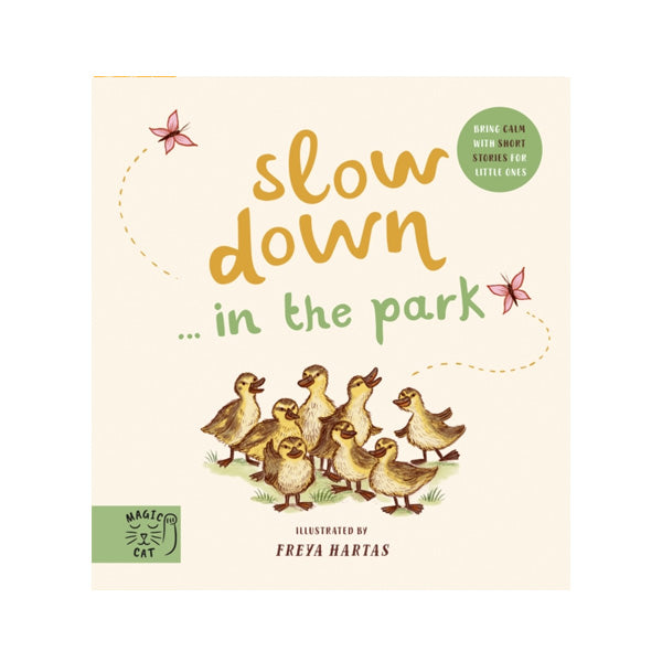 Slow Down… Discover Nature in the Park - Freya Hartas
