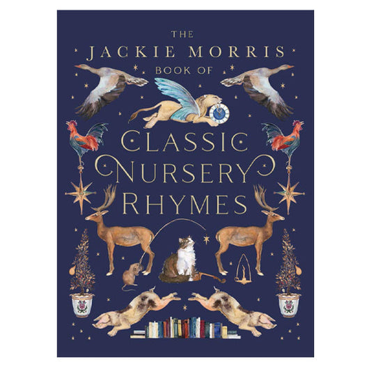 The Jackie Morris Book of Classic Nursery Rhymes