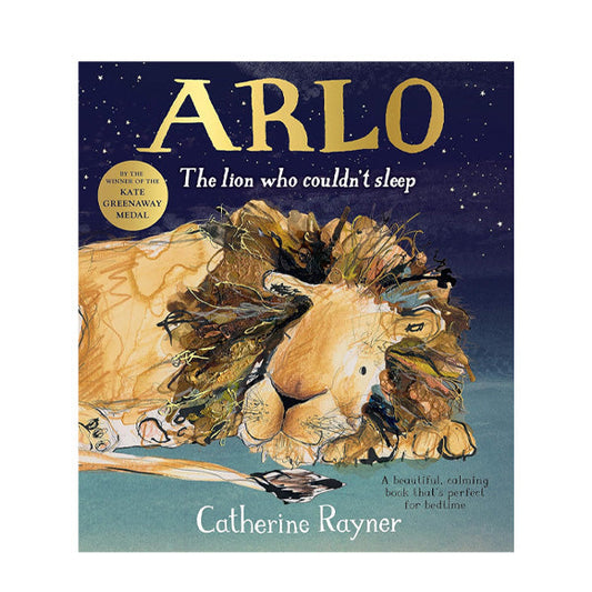 Arlo The Lion Who Couldn't Sleep - Catherine Rayner